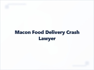 Macon Food Delivery Crash Lawyer in Georgia
